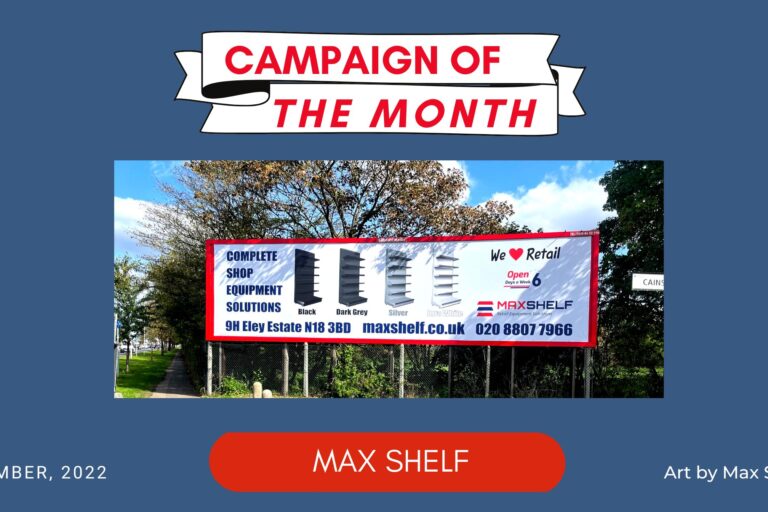 COTM – Max Shelf September Max Shelf Campaign of the Month Billboard Media September